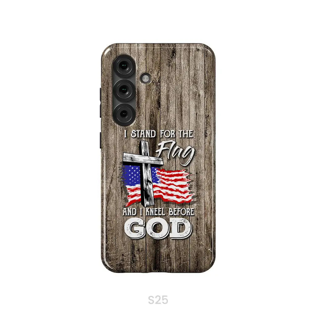 I Stand For The Flag And I Kneel Before God Phone Case Samsung Galaxy S25 / Tough Case