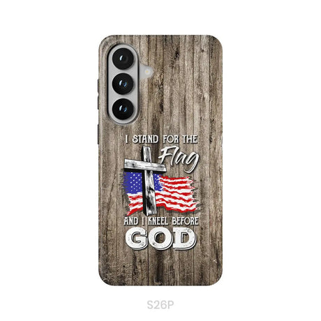 I Stand For The Flag And I Kneel Before God Phone Case Samsung Galaxy S26 Plus / Tough Case