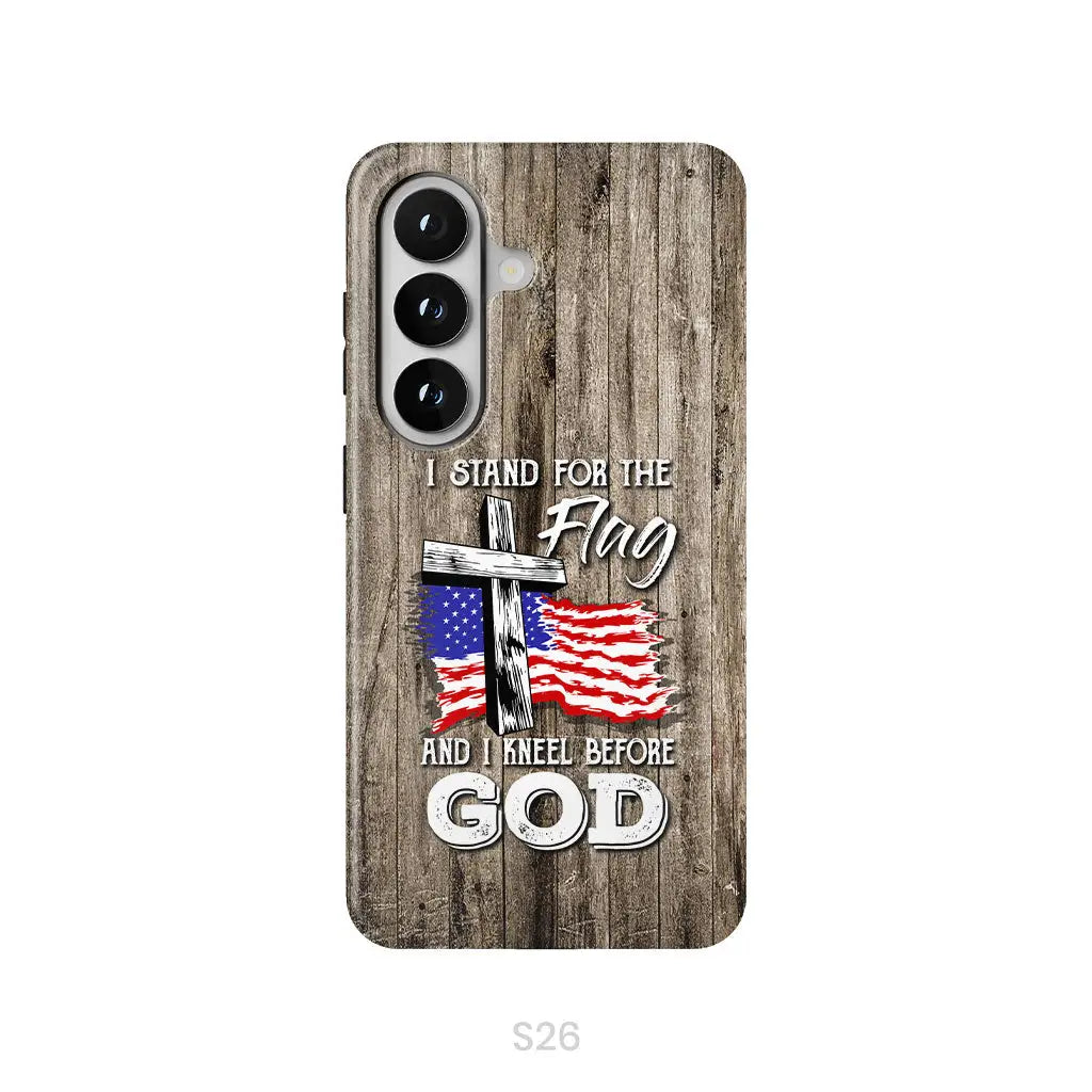 I Stand For The Flag And I Kneel Before God Phone Case Samsung Galaxy S26 / Tough Case