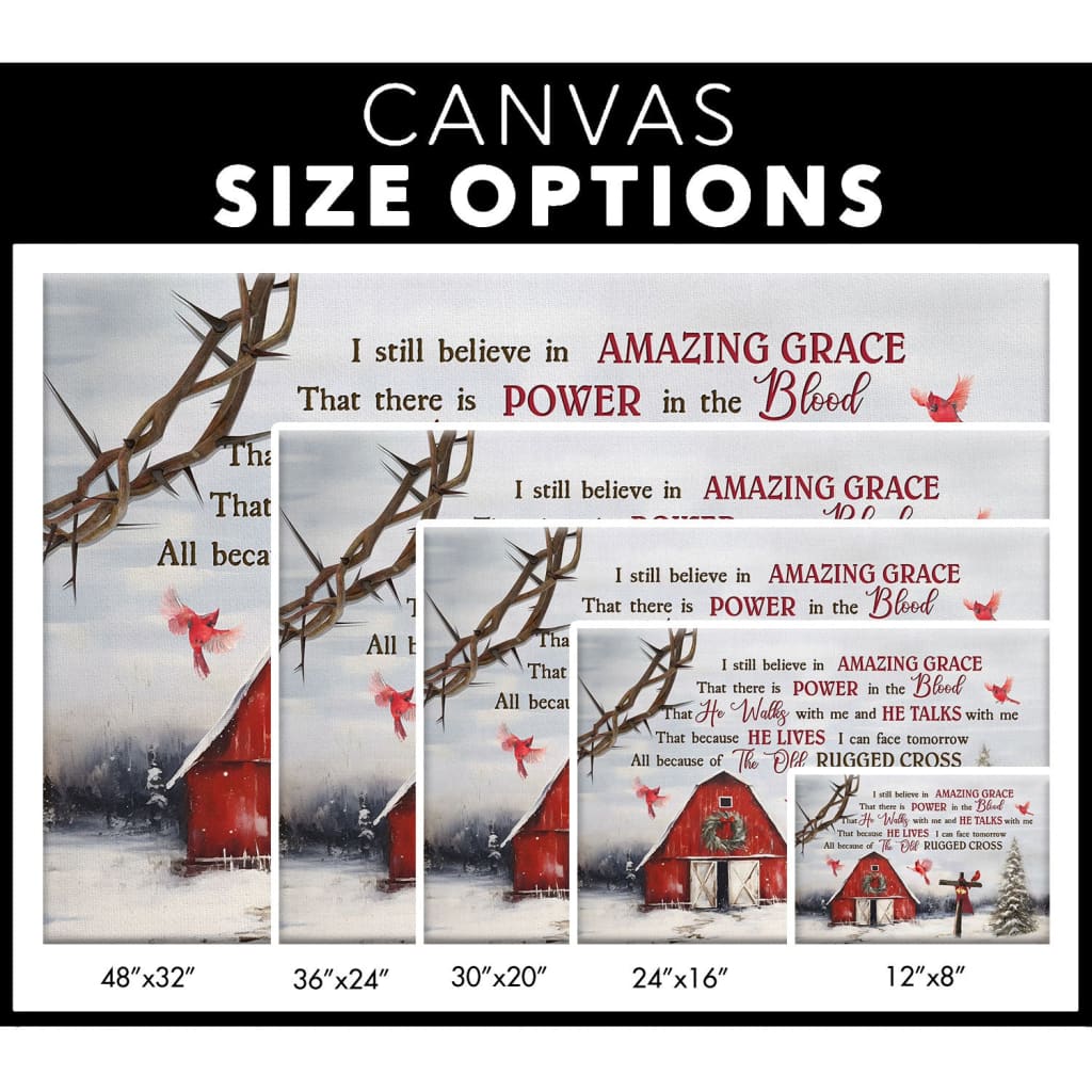 Religious wall art canvas featuring &quot;I Still Believe In Amazing Grace&quot; with a crown of thorns, red barn, cross, and Christmas tree, perfect for faith-filled Christmas home decor - size options.