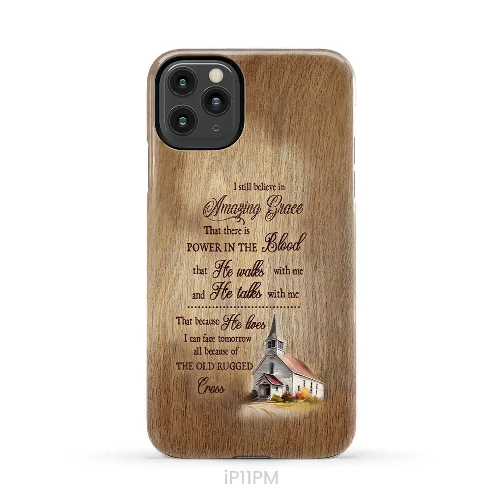 I Still Believe In Amazing Grace Phone Case iPhone 11 Pro Max / Tough Case