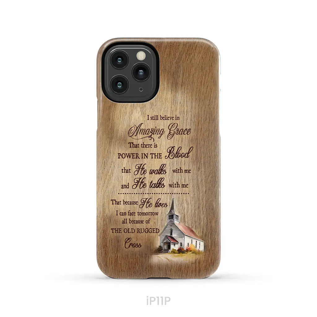 I Still Believe In Amazing Grace Phone Case iPhone 11 Pro / Tough Case