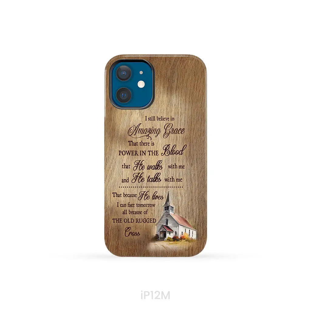 I Still Believe In Amazing Grace Phone Case iPhone 12 Mini / Tough Case