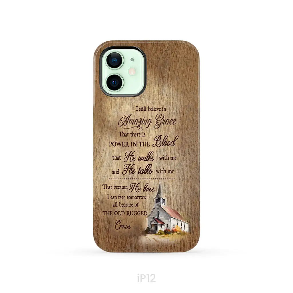 I Still Believe In Amazing Grace Phone Case iPhone 12 / Tough Case