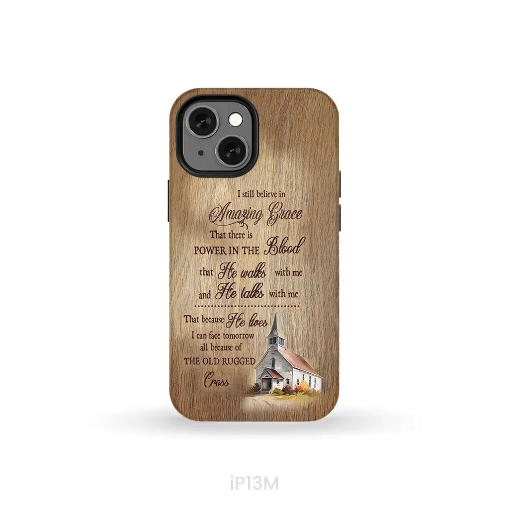I Still Believe In Amazing Grace Phone Case iPhone 13 Mini / Tough Case