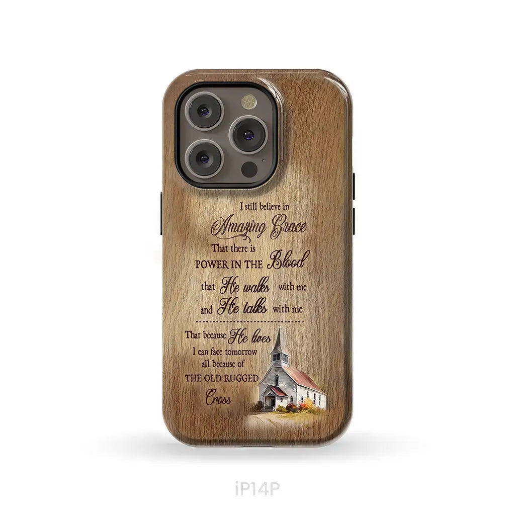 I Still Believe In Amazing Grace Phone Case iPhone 14 Pro / Tough Case