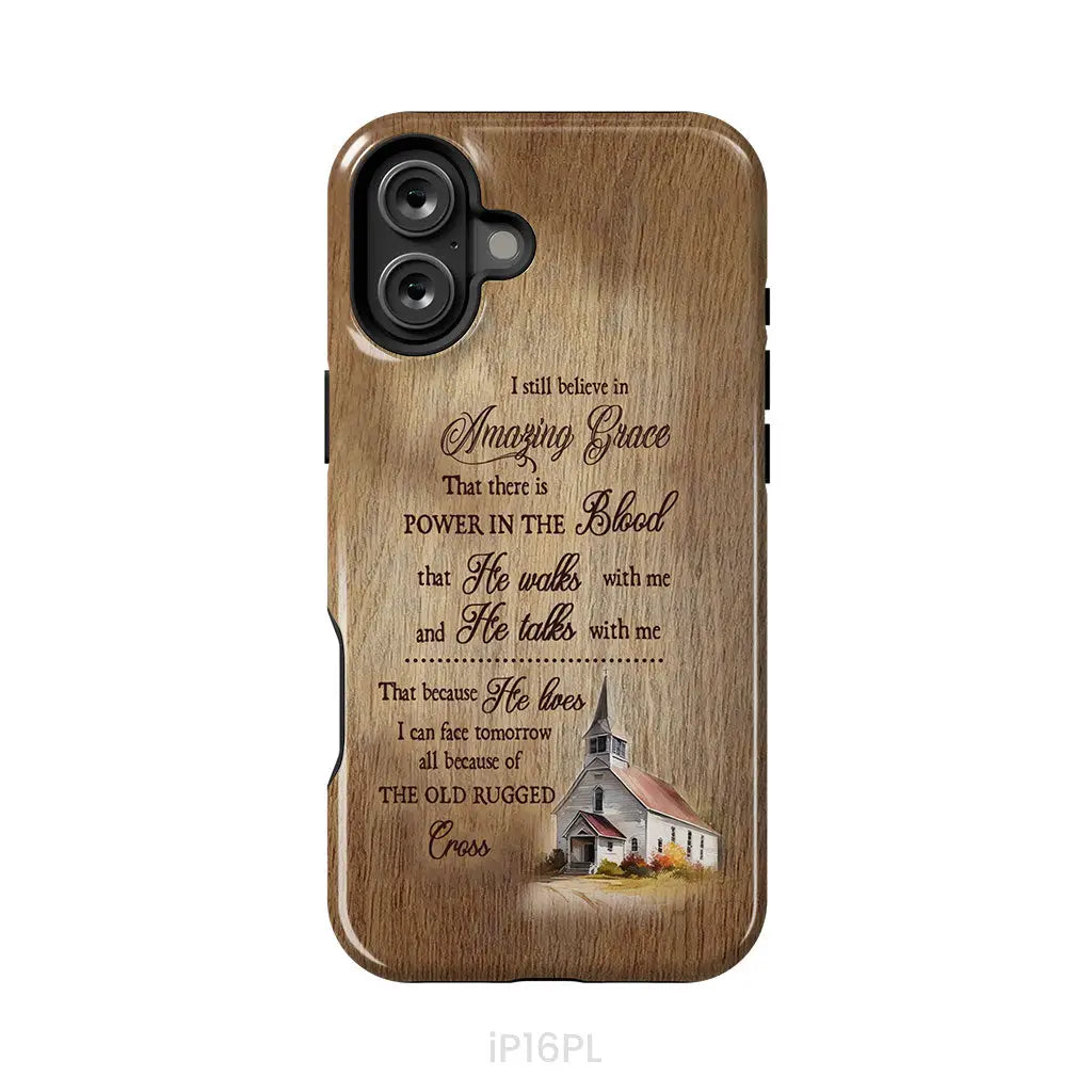 I Still Believe In Amazing Grace Phone Case iPhone 16 Plus / Tough Case