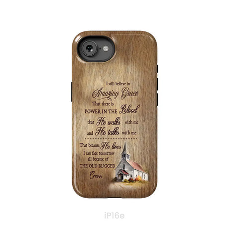 I Still Believe In Amazing Grace Phone Case iPhone 16e / Tough Case