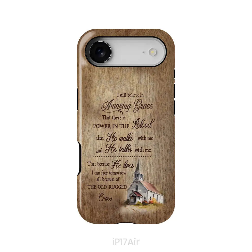 I Still Believe In Amazing Grace Phone Case iPhone 17 Air / Tough Case
