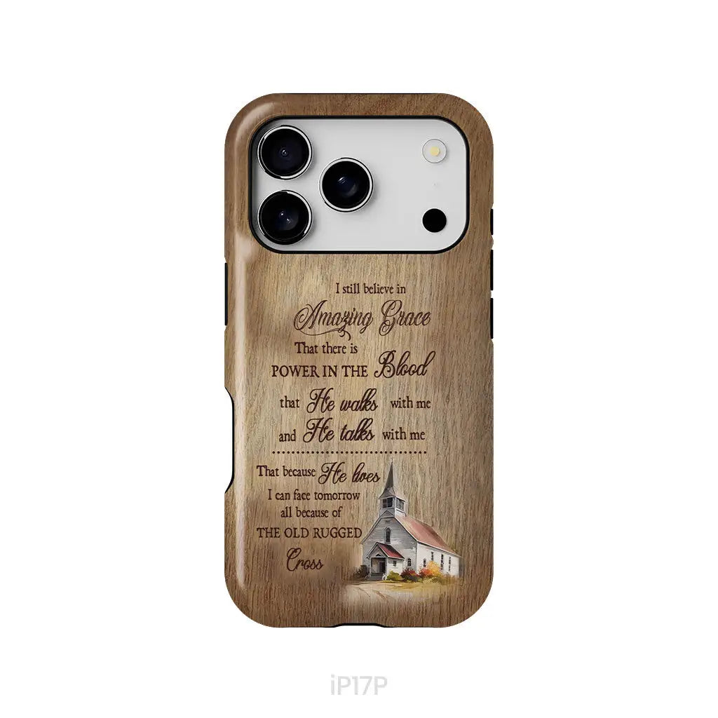 I Still Believe In Amazing Grace Phone Case iPhone 17 Pro / Tough Case