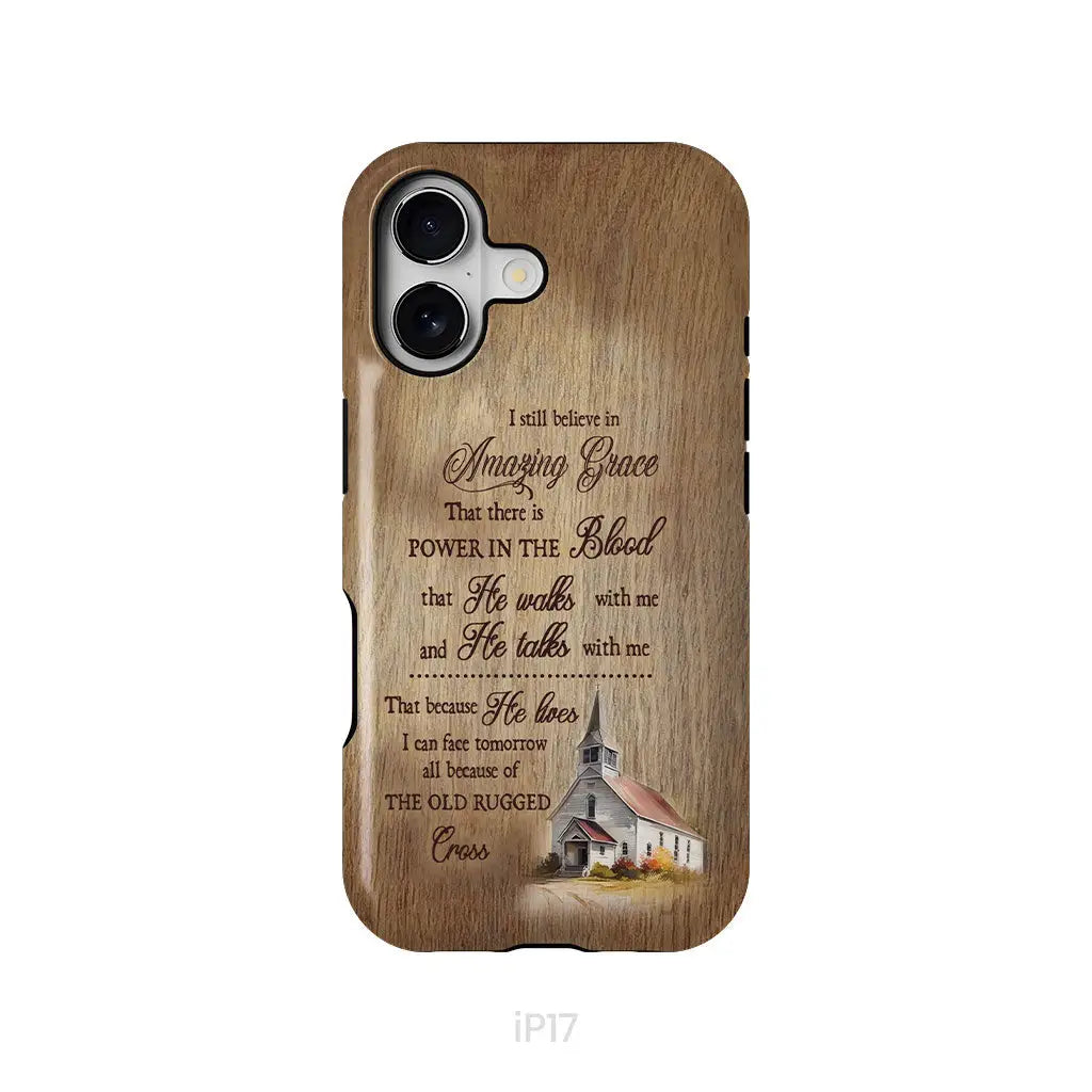 I Still Believe In Amazing Grace Phone Case iPhone 17 / Tough Case
