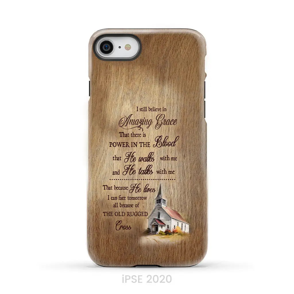 I Still Believe In Amazing Grace Phone Case iPhone SE 2020 / Tough Case