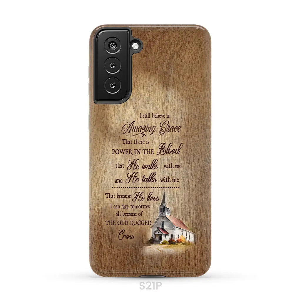I Still Believe In Amazing Grace Phone Case Samsung Galaxy S21 Plus / Tough Case