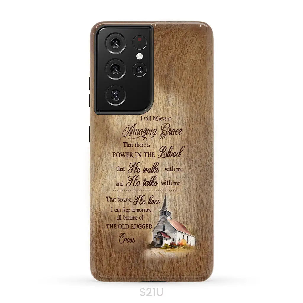 I Still Believe In Amazing Grace Phone Case Samsung Galaxy S21 Ultra / Tough Case
