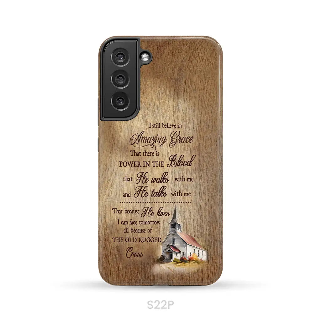 I Still Believe In Amazing Grace Phone Case Samsung Galaxy S22 Plus / Tough Case