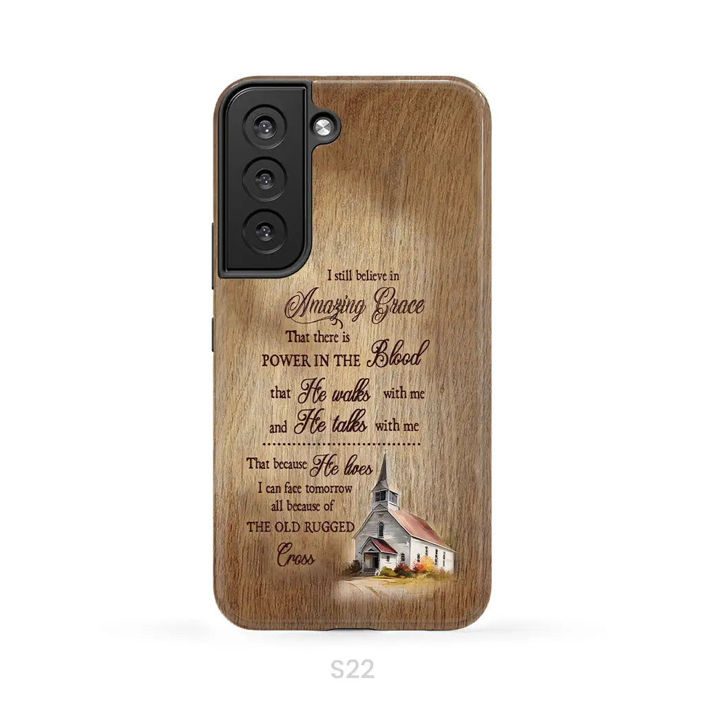 I Still Believe In Amazing Grace Phone Case Samsung Galaxy S22 / Tough Case