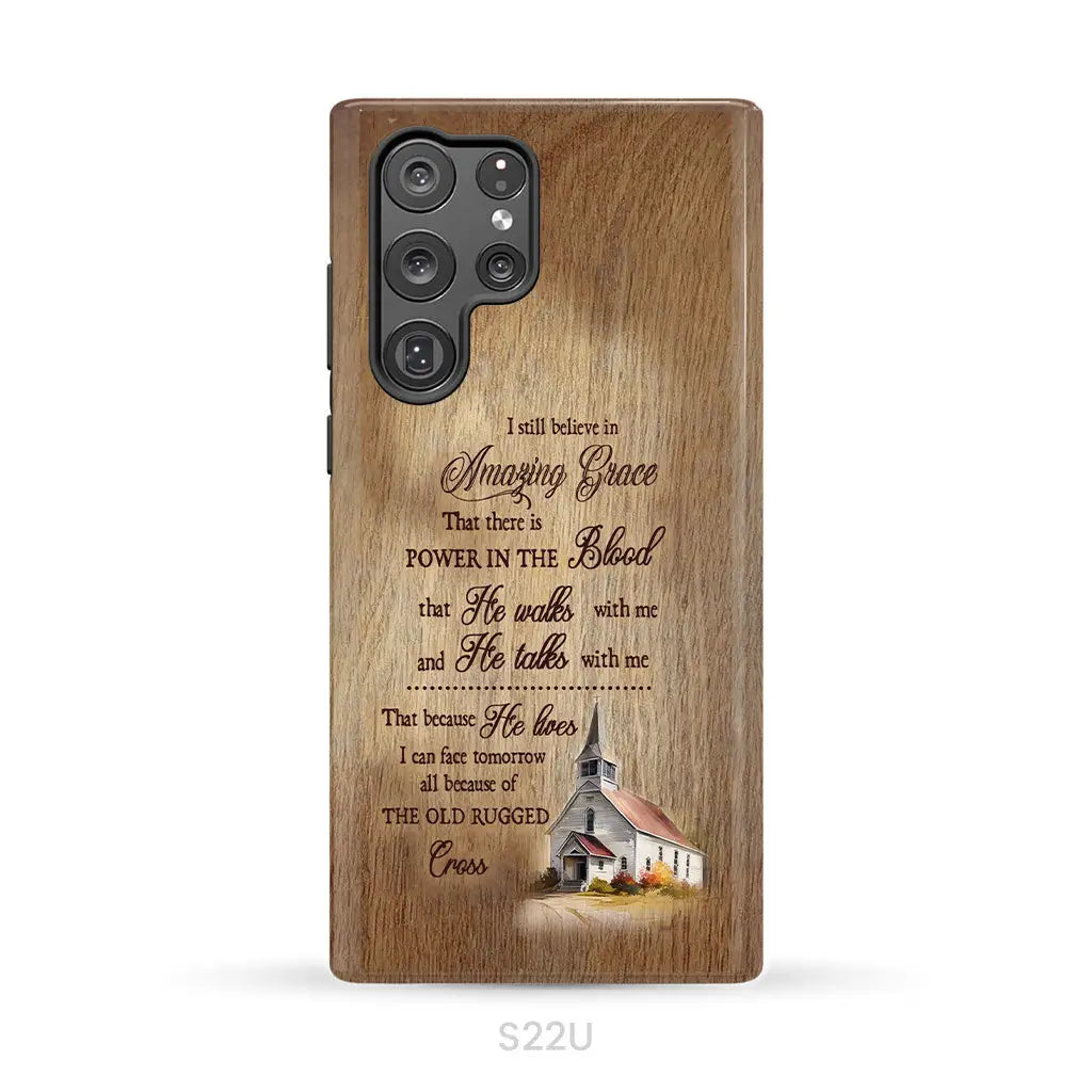 I Still Believe In Amazing Grace Phone Case Samsung Galaxy S22 Ultra / Tough Case