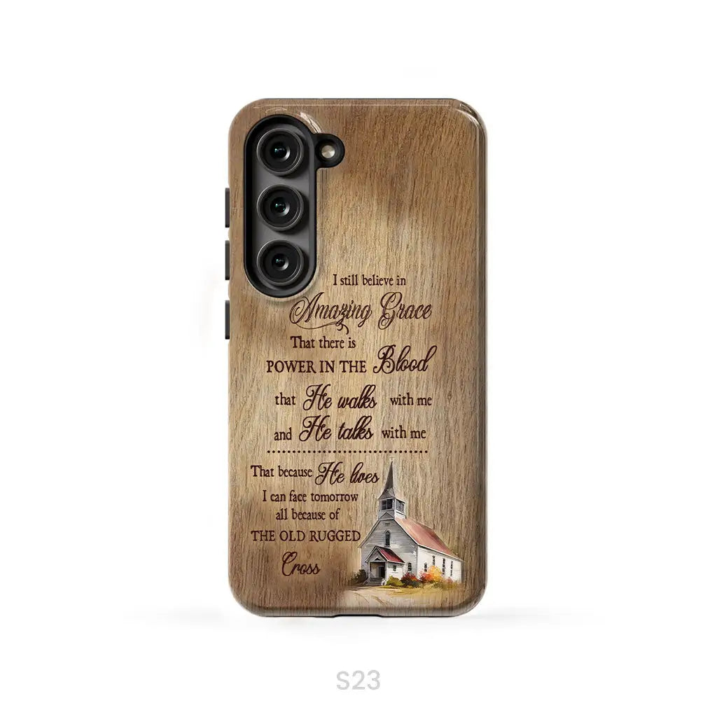 I Still Believe In Amazing Grace Phone Case Samsung Galaxy S23 (Not for S23 FE) / Tough Case