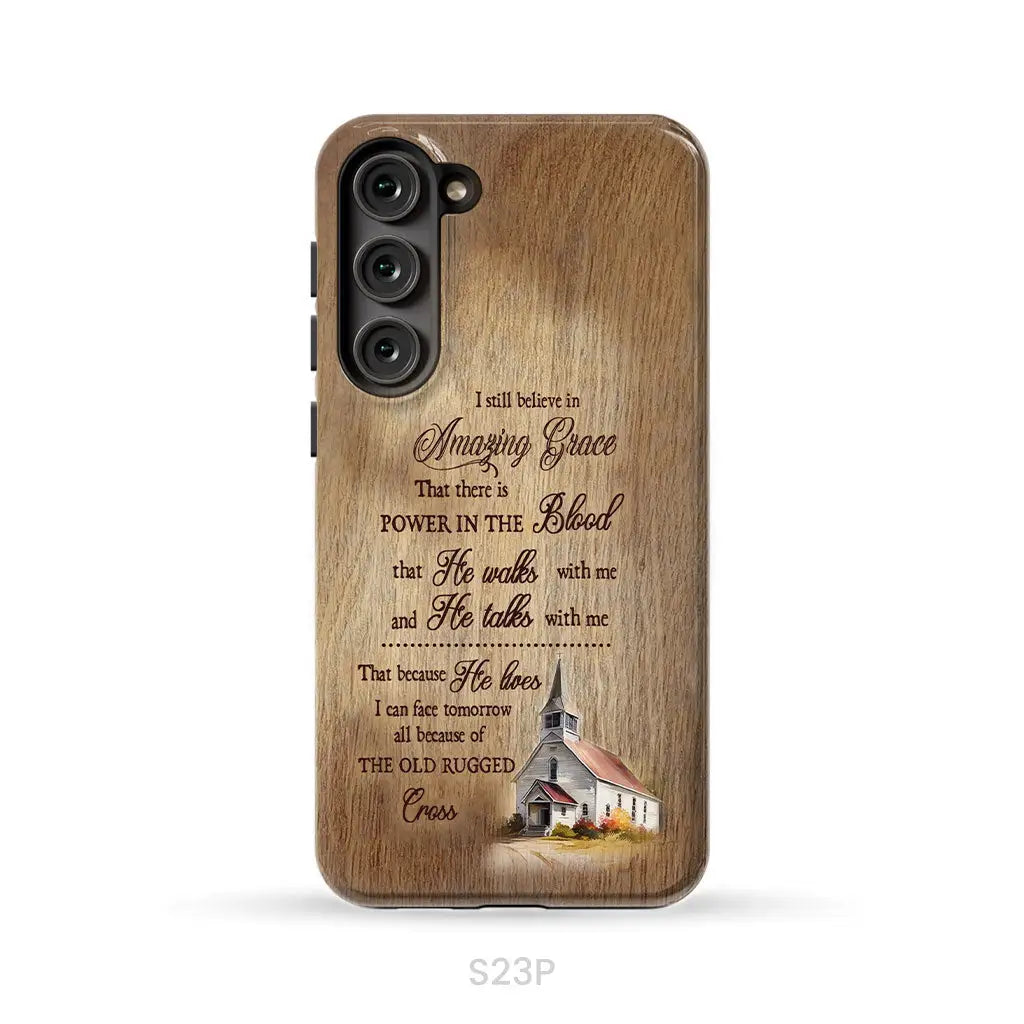 I Still Believe In Amazing Grace Phone Case Samsung Galaxy S23 Plus / Tough Case