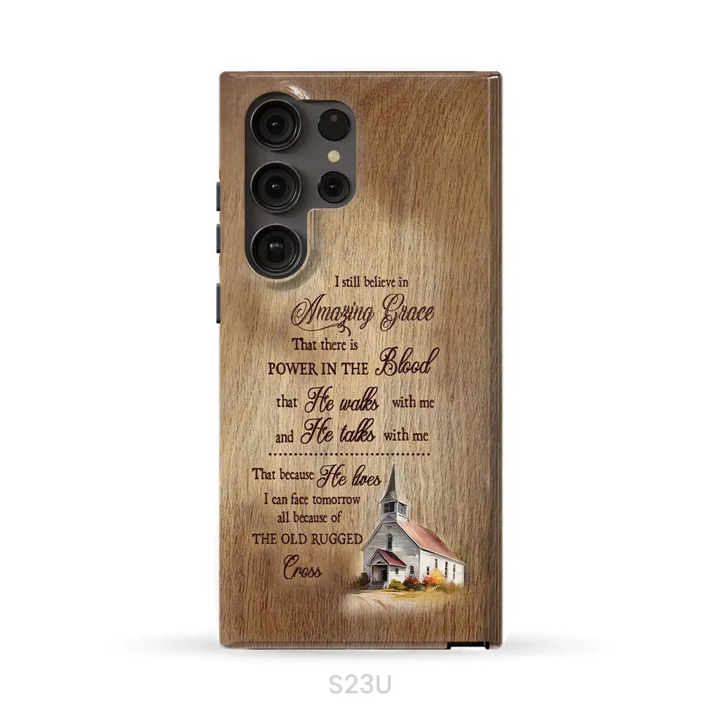 I Still Believe In Amazing Grace Phone Case Samsung Galaxy S23 Ultra / Tough Case