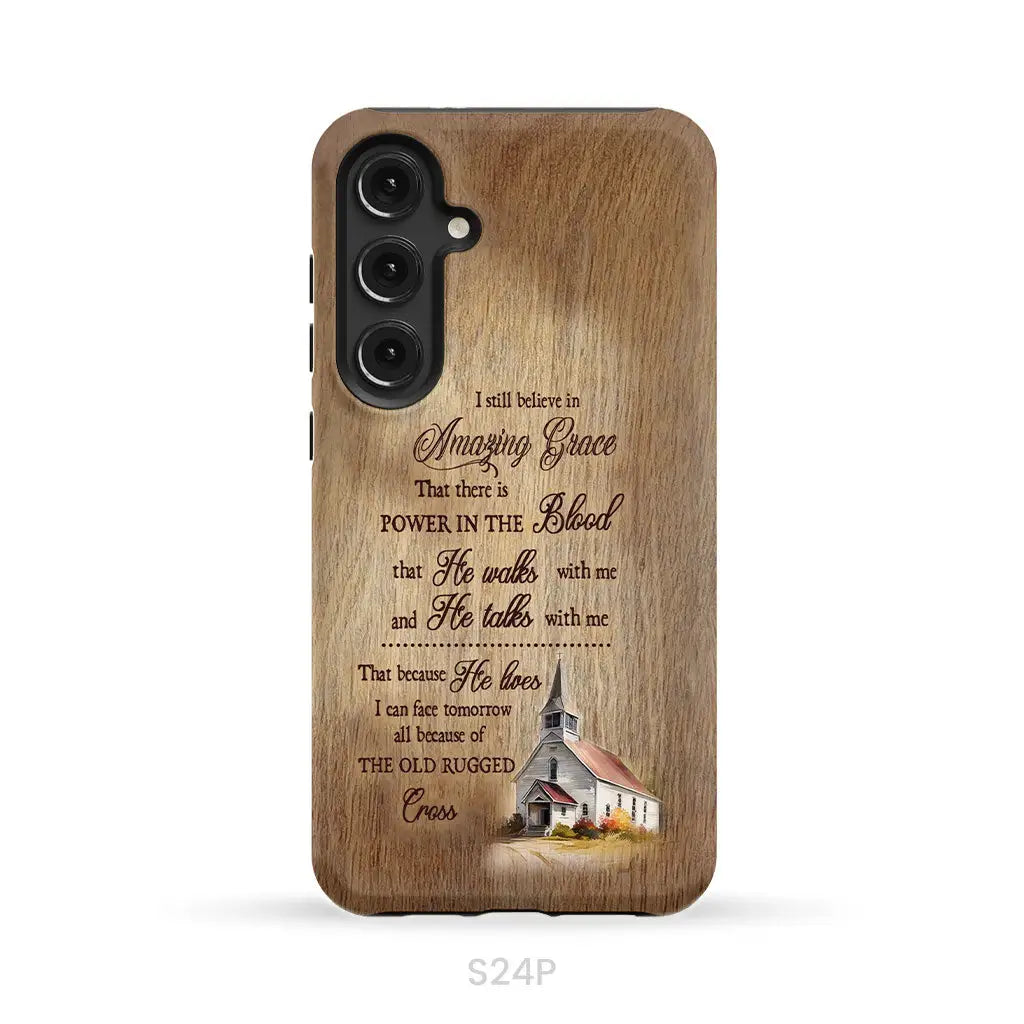 I Still Believe In Amazing Grace Phone Case Samsung Galaxy S24 Plus / Tough Case