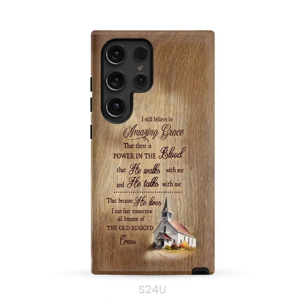 I Still Believe In Amazing Grace Phone Case Samsung Galaxy S24 Ultra / Tough Case