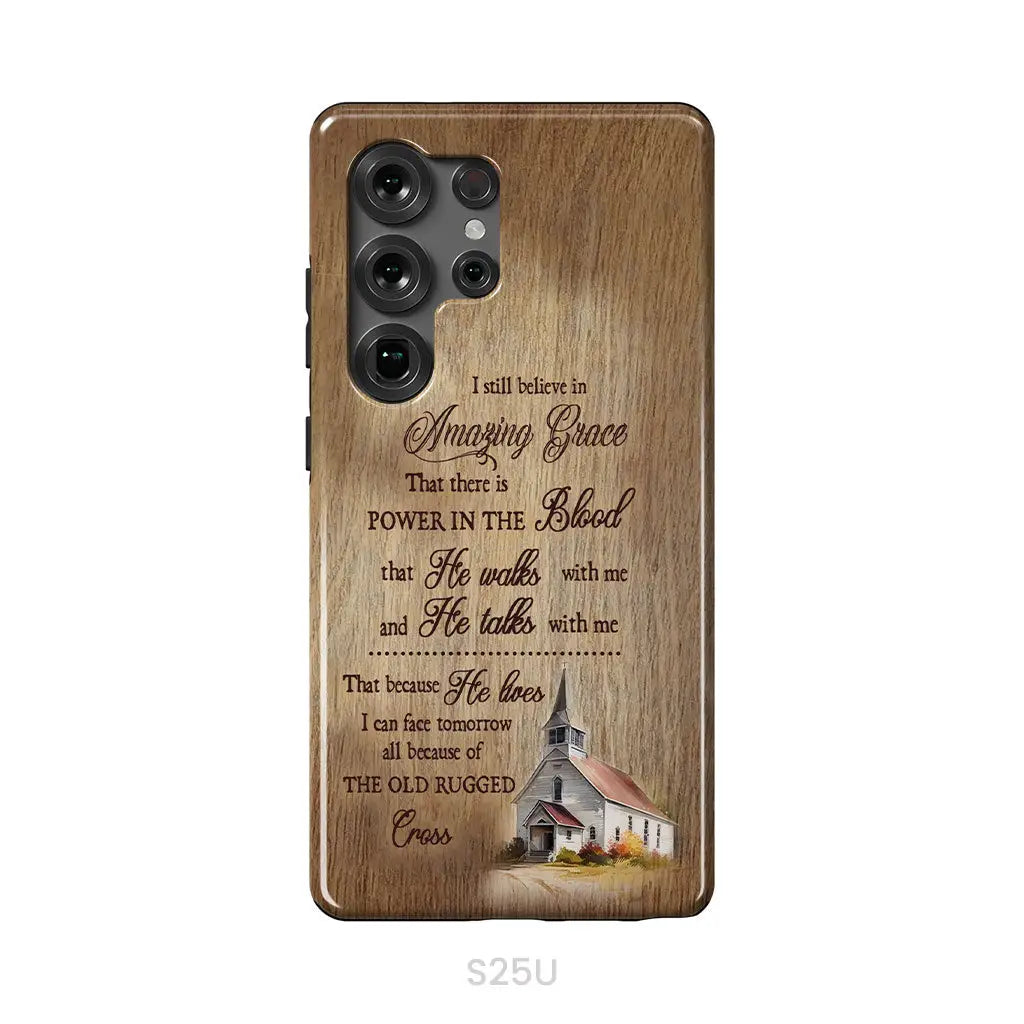I Still Believe In Amazing Grace Phone Case Samsung Galaxy S25 Ultra / Tough Case