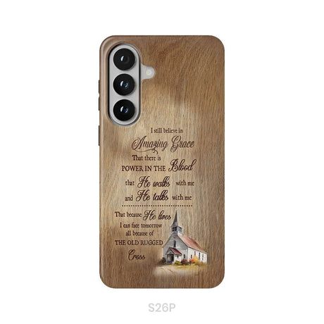 I Still Believe In Amazing Grace Phone Case Samsung Galaxy S26 Plus / Tough Case