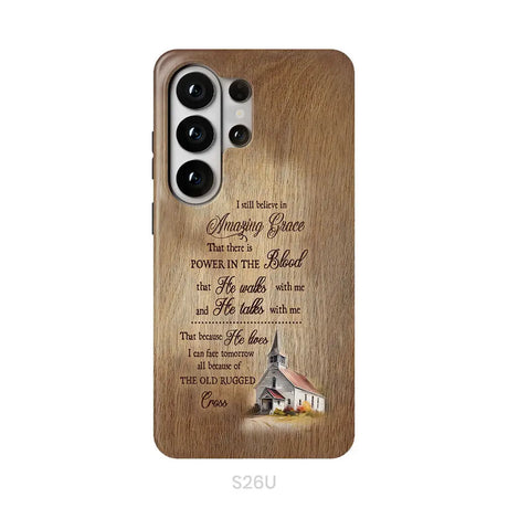I Still Believe In Amazing Grace Phone Case Samsung Galaxy S26 Ultra / Tough Case