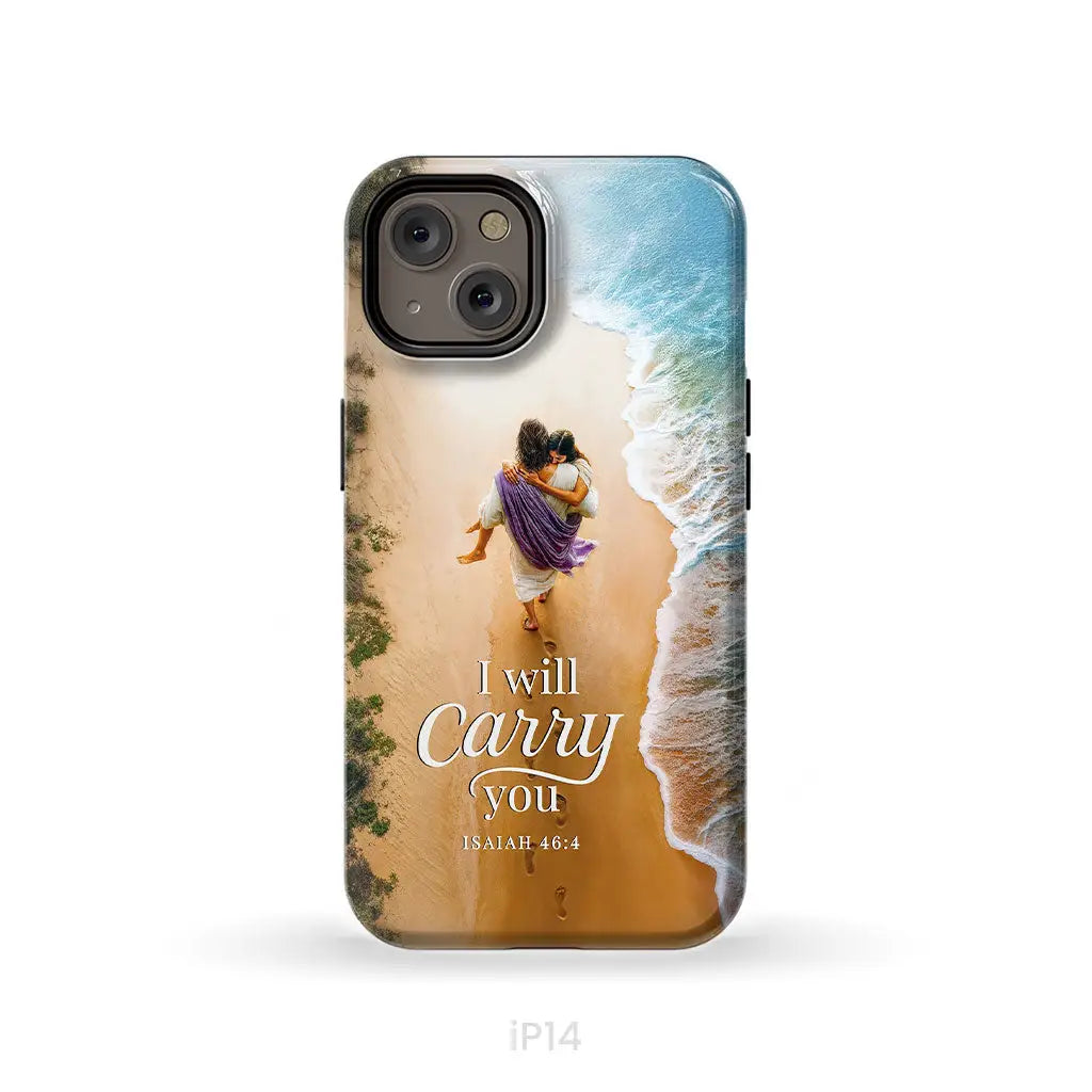 I Will Carry You Isaiah 46:4 Phone Case iPhone 14 / Tough Case