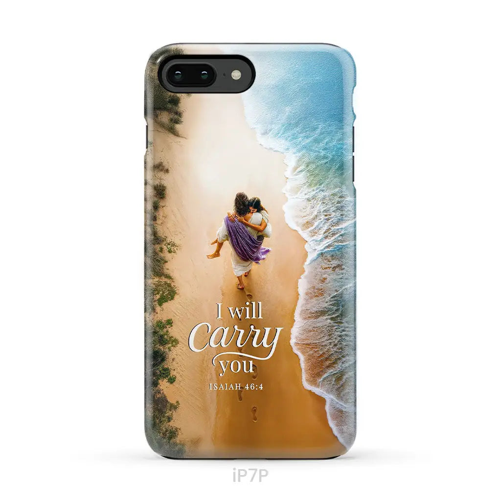 I Will Carry You Isaiah 46:4 Phone Case iPhone 7 Plus / Tough Case
