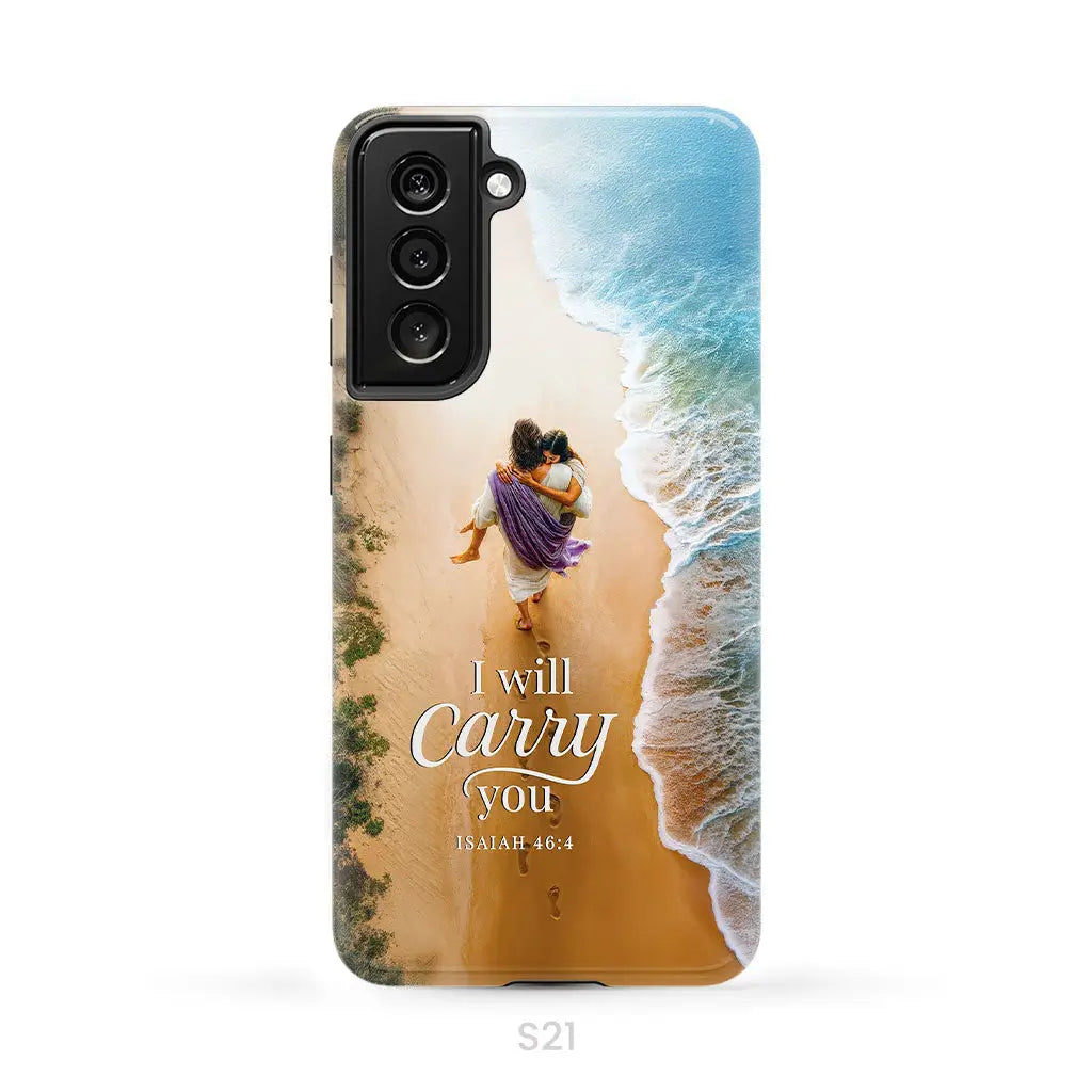 I Will Carry You Isaiah 46:4 Phone Case Samsung Galaxy S21 (Not for S21 FE) / Tough Case