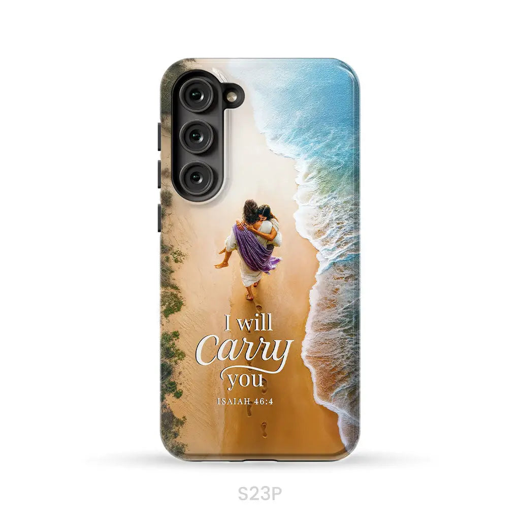 I Will Carry You Isaiah 46:4 Phone Case Samsung Galaxy S23 Plus / Tough Case