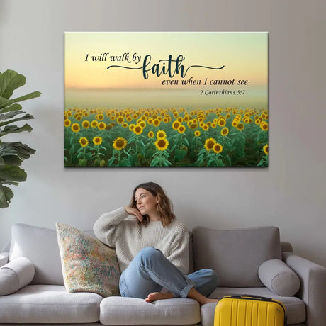 2 Corinthians 5:7 wall art with sunflower design and verse “I will walk by faith even when I cannot see.”