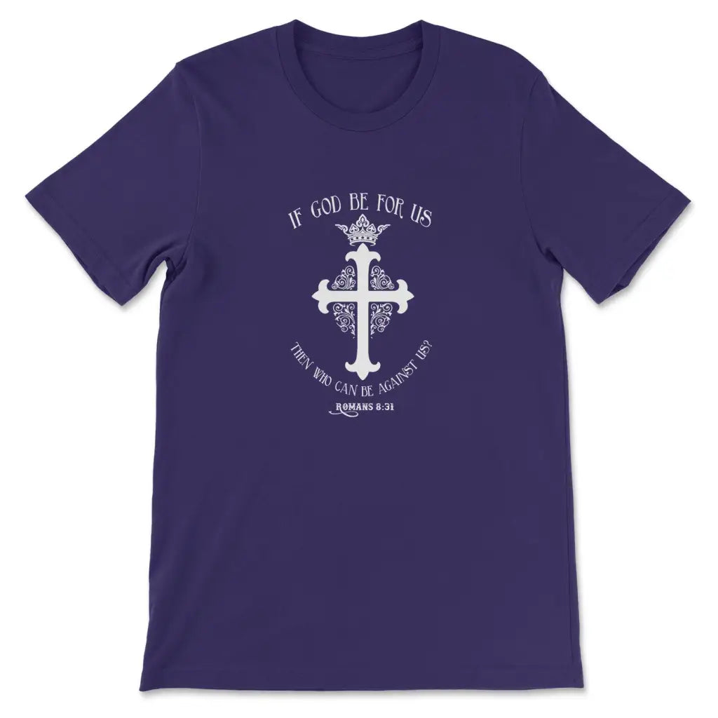 If God Be For Us Romans 8:31 Bible Verse T-shirt Team Purple / S