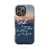 If God brings you to it he will bring you through it phone case Christian phone cases iPhone 16 Pro Max / Tough Case