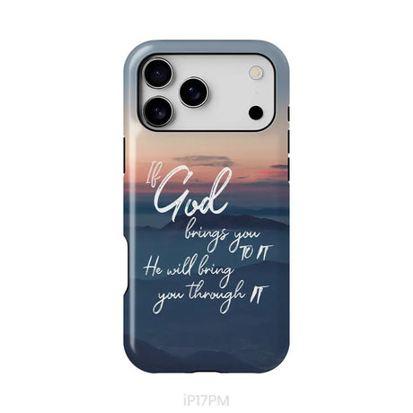 If God brings you to it he will bring you through it phone case Christian phone cases iPhone 17 Pro Max / Tough Case
