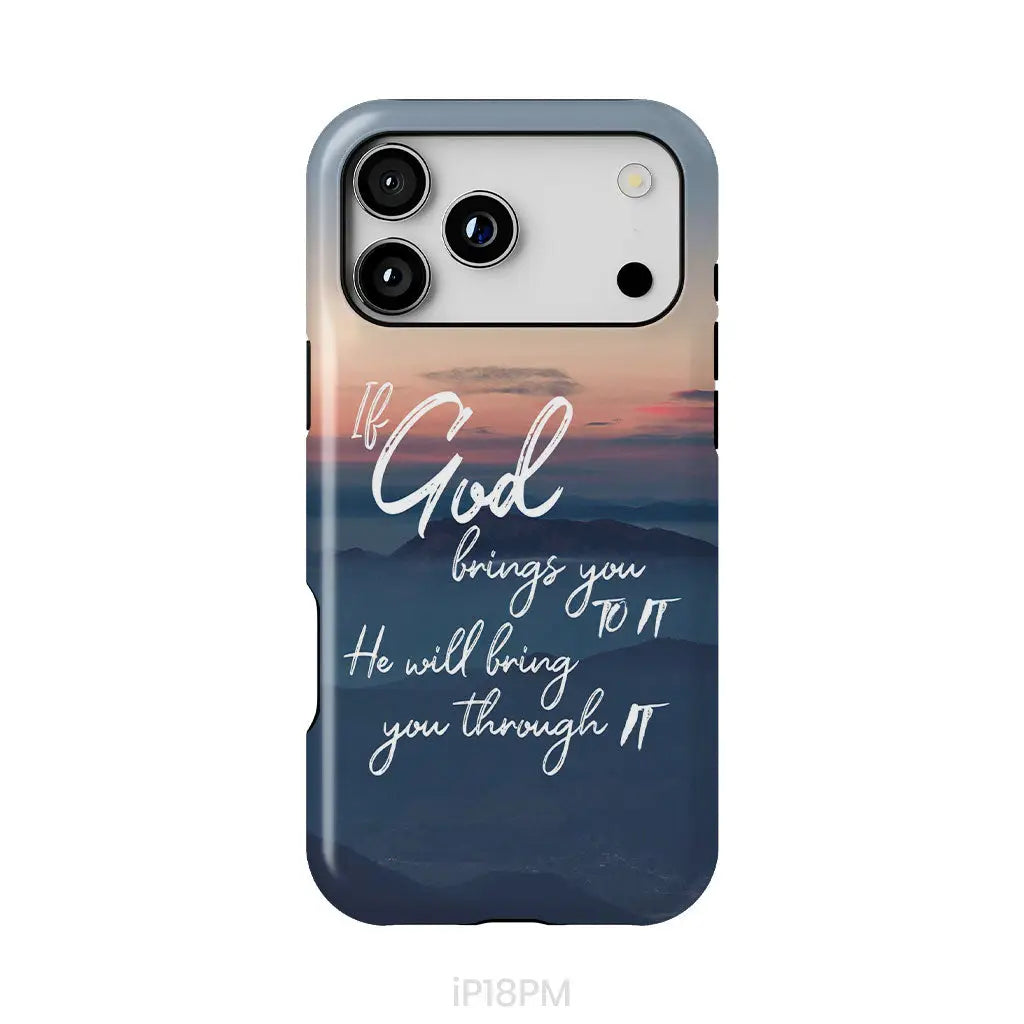 If God brings you to it he will bring you through it phone case Christian phone cases iPhone 18 Pro Max / Tough Case
