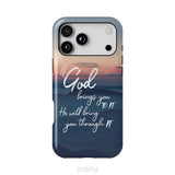 If God brings you to it he will bring you through it phone case Christian phone cases iPhone 18 Pro Max / Tough Case