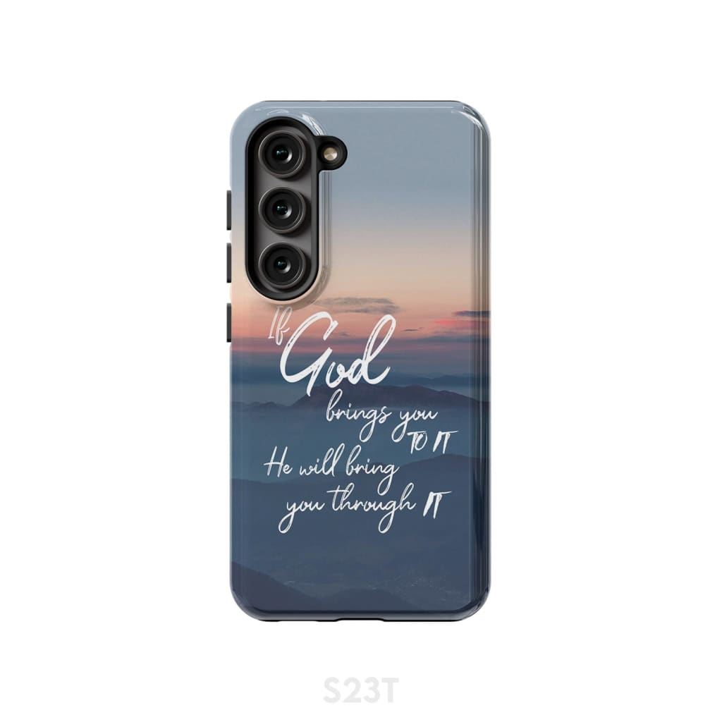 If God brings you to it he will bring through phone case Christian cases Samsung Galaxy S23 (Not for FE) / Tough