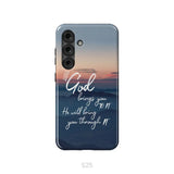 If God brings you to it he will bring you through it phone case Christian phone cases Samsung Galaxy S25 / Tough Case