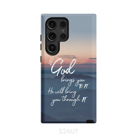 If God brings you to it he will bring through phone case Christian cases Samsung Galaxy S24 Ultra / Tough