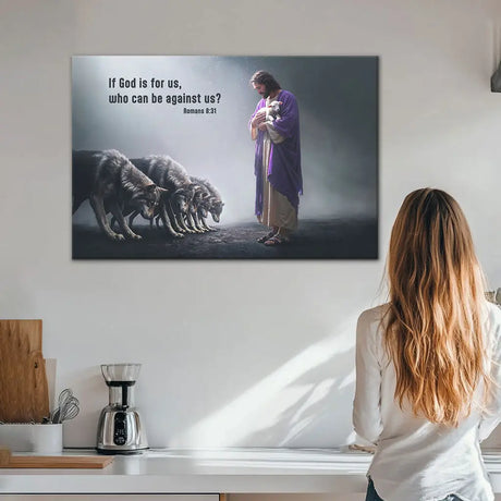 Inspirational Bible verse canvas with Jesus protecting a lamb as wolves bow, displaying Romans 8:31.