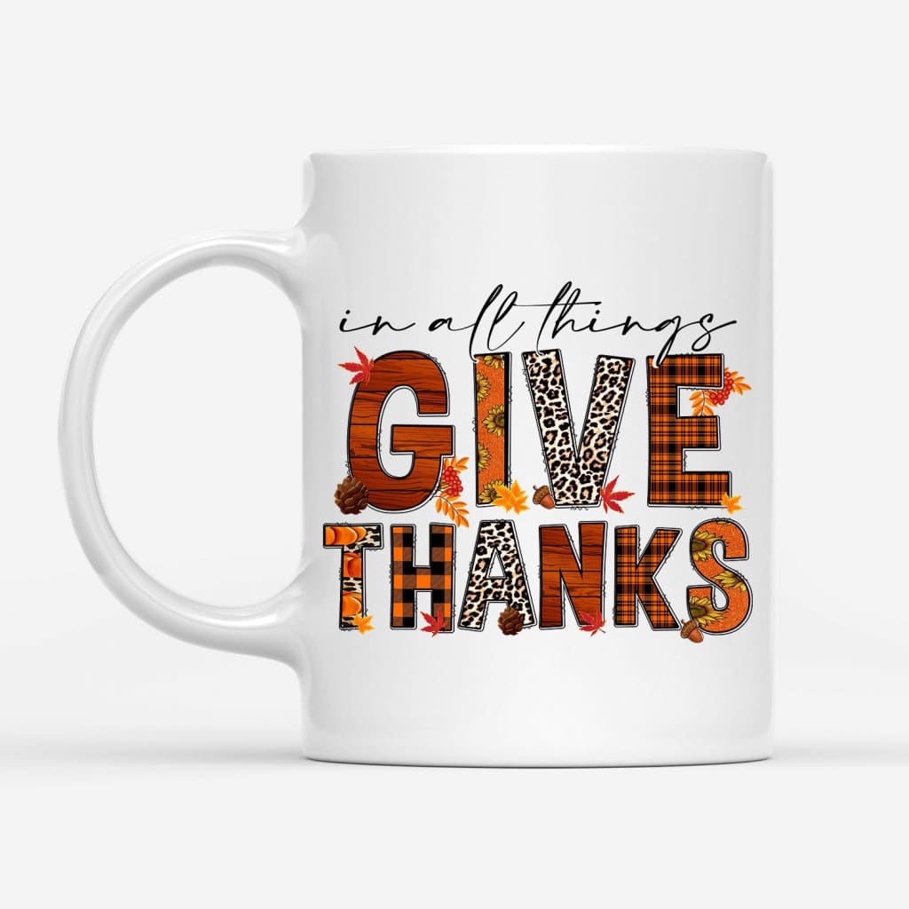 In All Things Give Thanks Fall Thanksgiving Coffee Mug