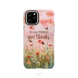 In All Things Give Thanks Flower Field Butterflies Phone Case iPhone 11 Pro / Tough
