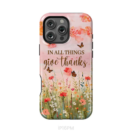 In All Things Give Thanks Flower Field Butterflies Phone Case iPhone 16 Pro Max / Tough Case