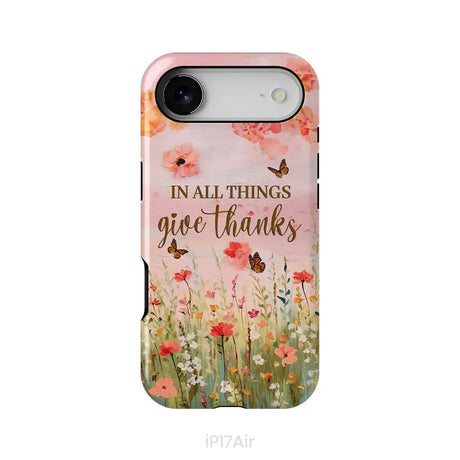 In All Things Give Thanks Flower Field Butterflies Phone Case iPhone 17 Air / Tough Case