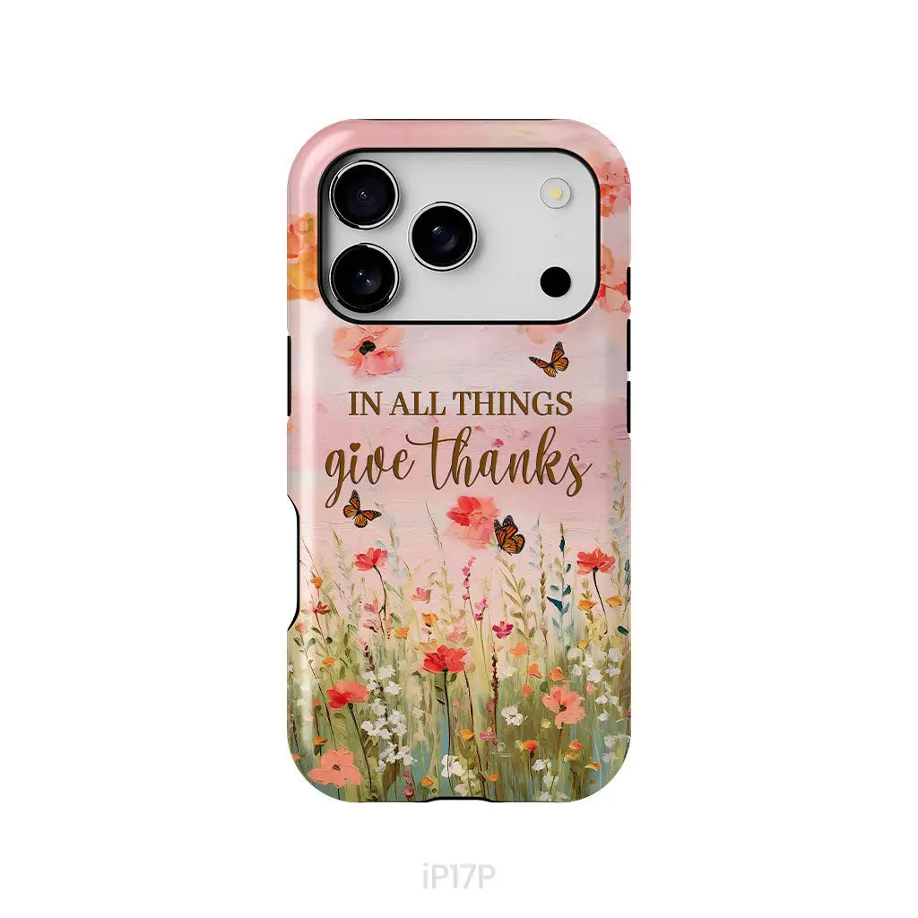 In All Things Give Thanks Flower Field Butterflies Phone Case iPhone 17 Pro / Tough Case
