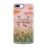 In All Things Give Thanks Flower Field Butterflies Phone Case iPhone 8 Plus / Tough