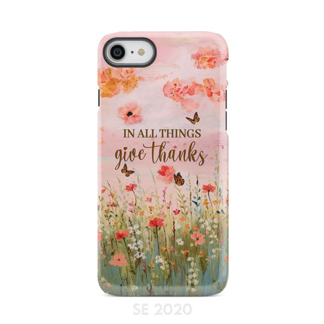 In All Things Give Thanks Flower Field Butterflies Phone Case iPhone SE 2020 / Tough